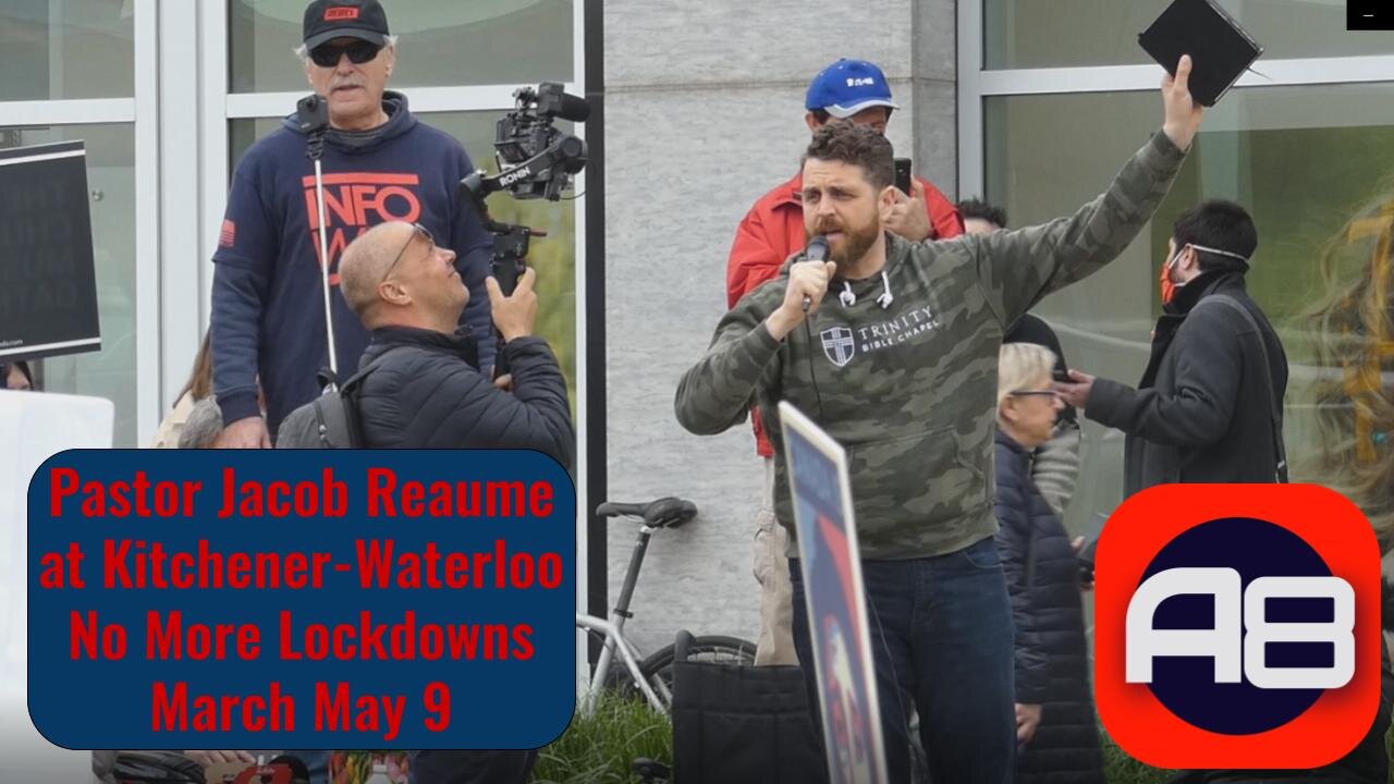 "I opened the church" - Pastor Jacob Reaume at Kitchener-Waterloo No More Lockdowns March May 9