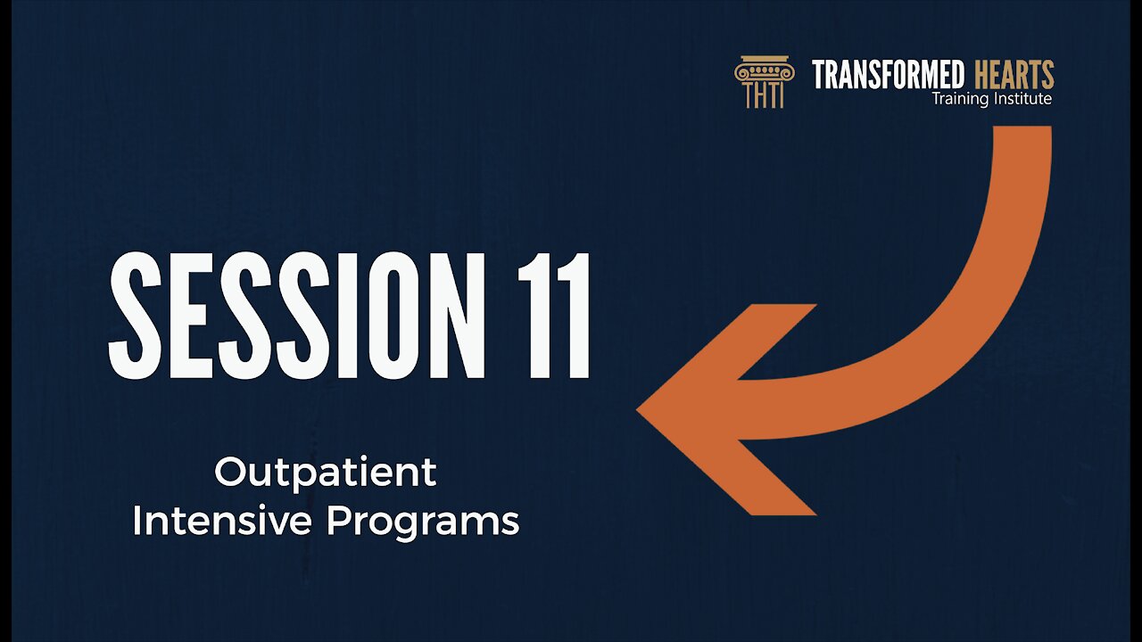 Welcome Series | Session 11 | Outpatient Intensive Programs