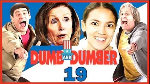 “We say OPEN BIDEN...that’s our Magic Word...I Love it” - PELOSI & AOC Star in DUMB & DUMBER 19