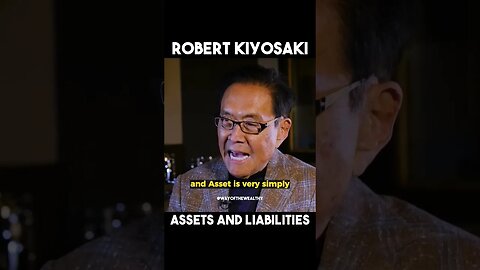 Robert Kiyosaki talks about Assets and Liabilities #PassiveIncome