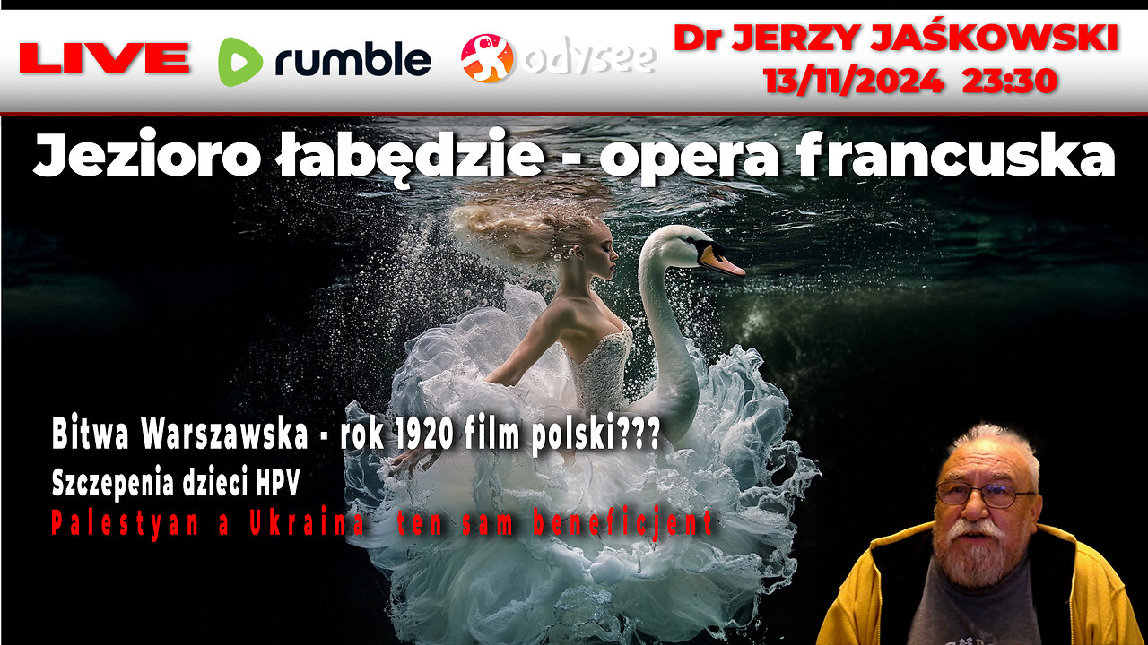 🔴13/11/24 | LIVE 23:30 Dr JERZY JAŚKOWSKI - Jezioro łabędzie - opera francuska