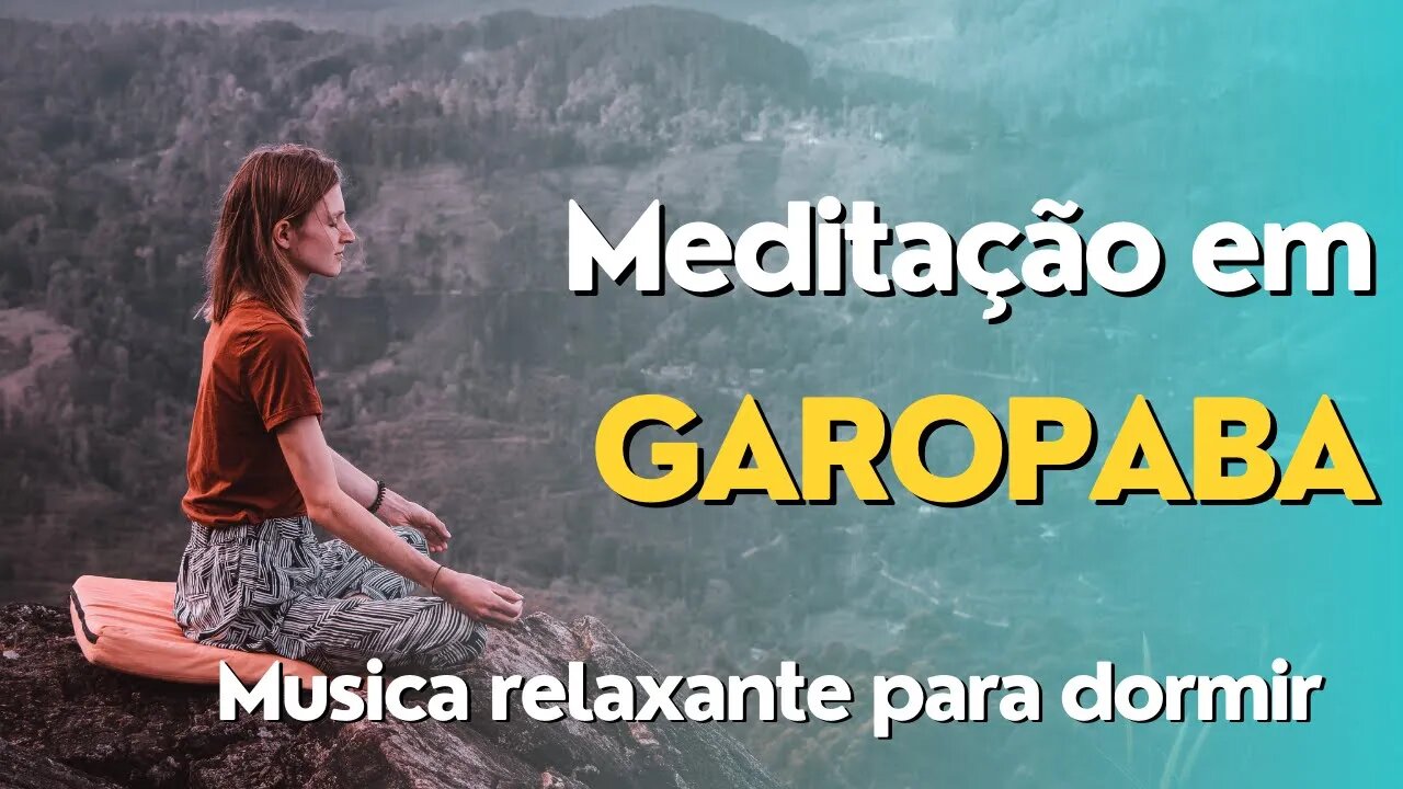 Meditação em Garopaba - Musica relaxante para dormir