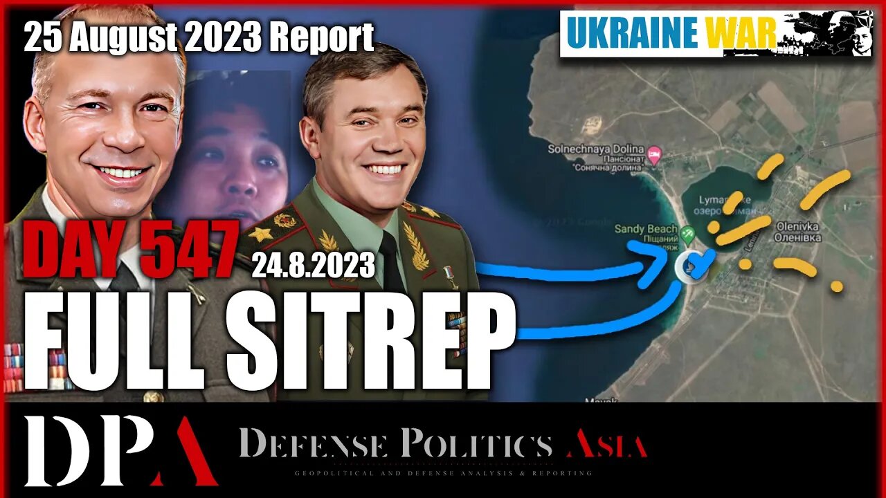 [ Ukraine SITREP ] Day 547 (24/8): UKRAINE LANDED IN CRIMEA!!! ...and left immediately