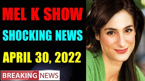 MEL K BIG UPDATE SHOCKING NEWS OF TODAY;S 30, 2022 - TRUMP NEWS