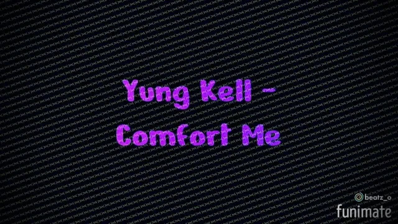 Yung Kell - Comfort Me (prod. Pete Los X Spookygang)