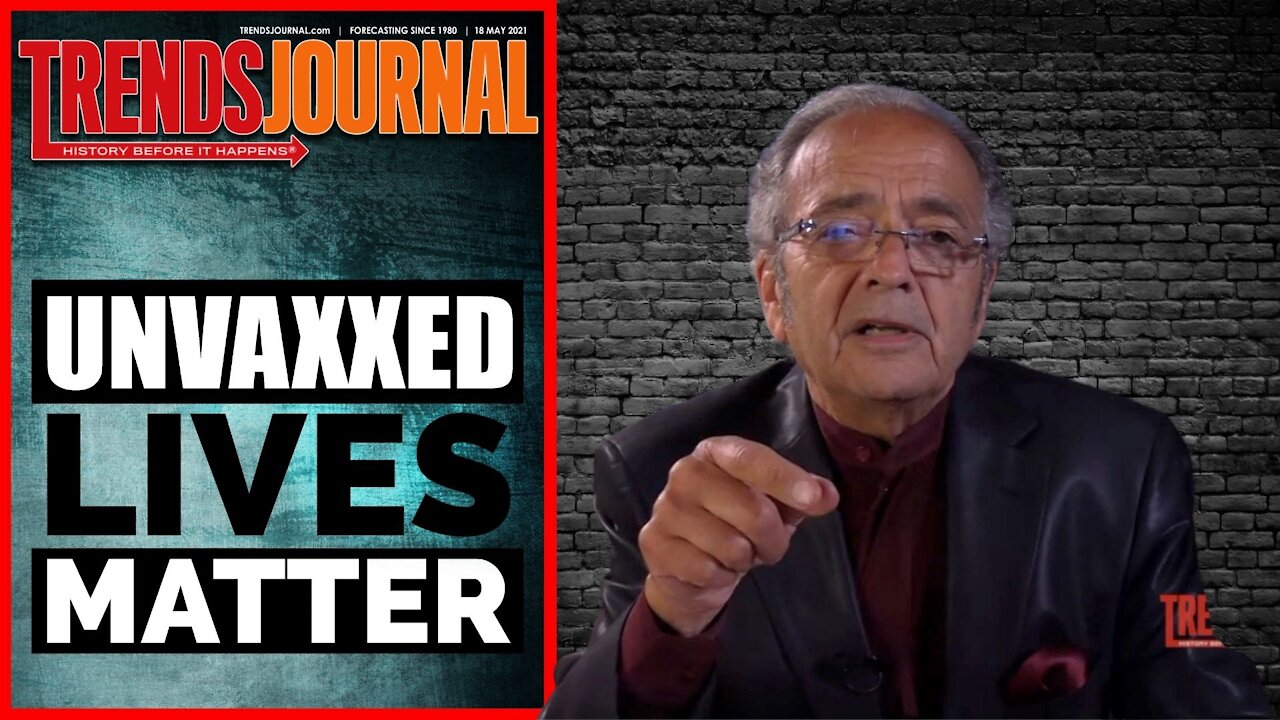 Trends Journal: Unvaxxed Lives Matter