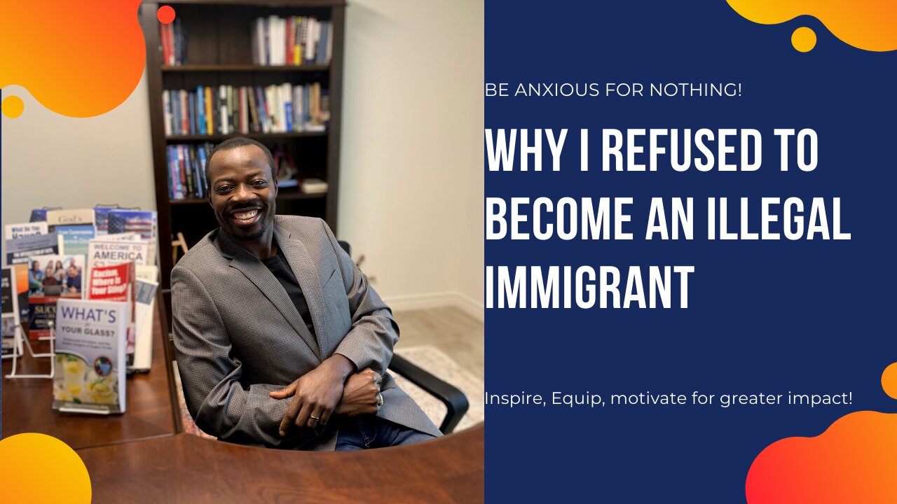 From Cameroonian to American: Why I Refused to become an illegal immigrant