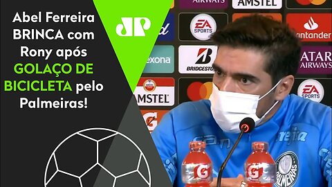 "PODE DIZER a eles que..." OLHA QUE FO** o que Abel FALOU a Rony após GOL DE BICICLETA do Palmeiras!