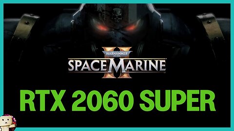 RTX 2060 SUPER / Warhammer 40K Space Marine 2 [1080p] 30 Mins Gameplay