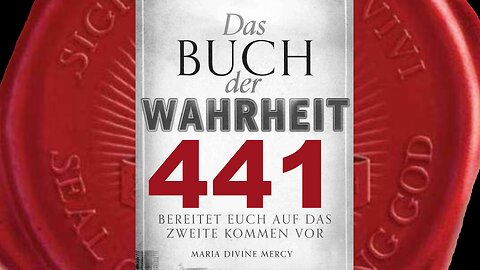 Gott Vater: Leiden in Welt wurde mit Leiden Meines Sohnes Jesus vereinigt (Buch der Wahrheit Nr 441)