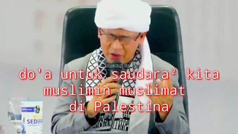 Doa Penuh Harapan untuk Saudara Muslimin di Palestina | Bersama Menyuluhkan Langit Gaza