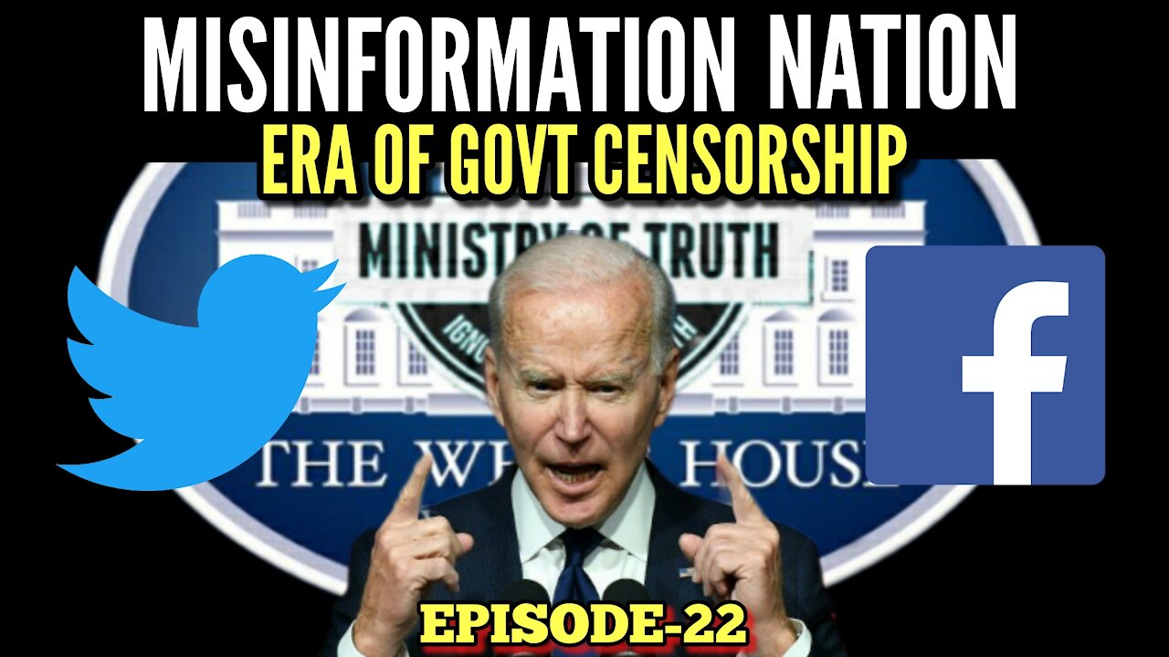 EP 22- Misinformation Nation: The Era of Govt Censorship