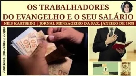 O SALÁRIO DOS TRABALHADORES DO EVANGELHO | NILS KASTBERG, 1938 | HISTÓRIA DAS ASSEMBLEIAS DE DEUS