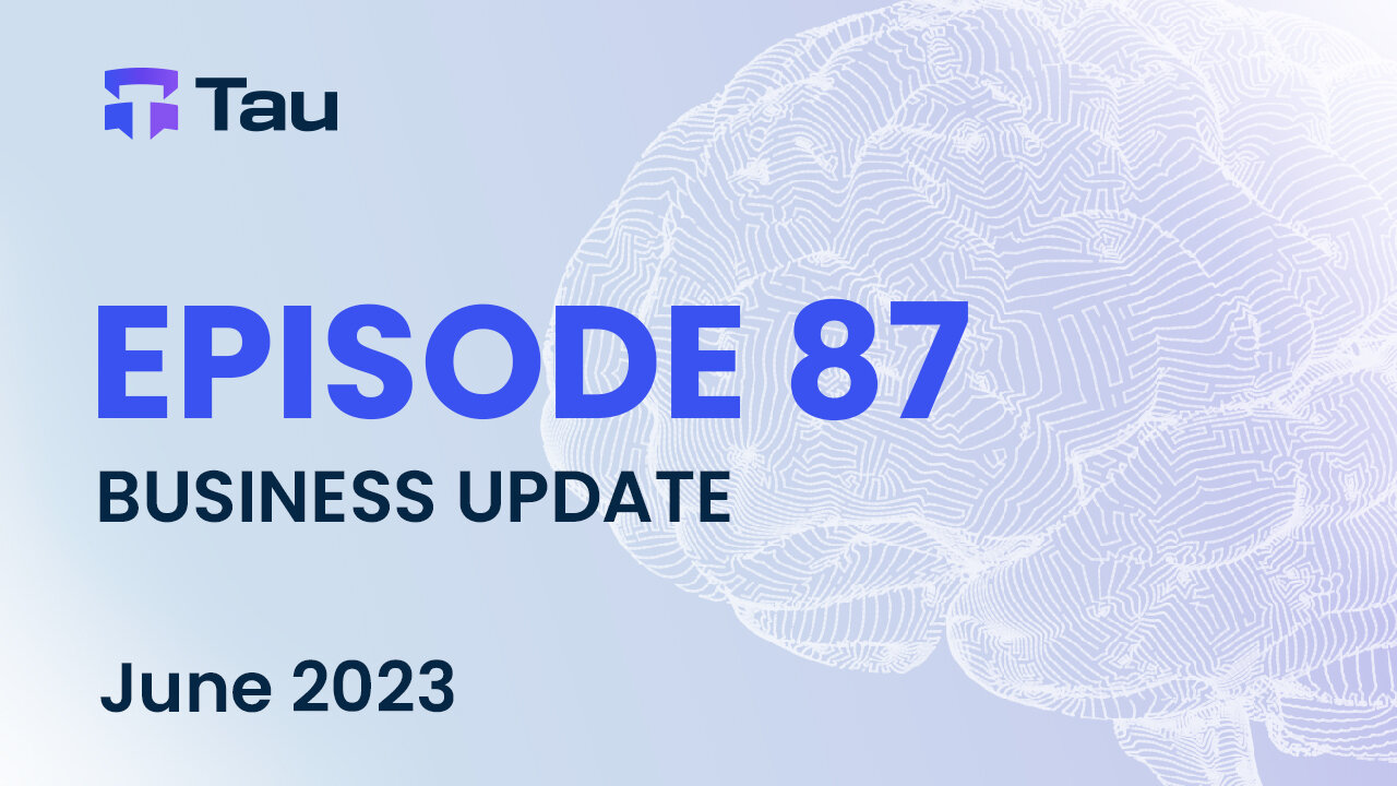 Tau Net AI Blockchain Network | Business Update | June 2023