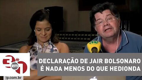 Vera Magalhães: "Declaração de Jair Bolsonaro é nada menos do que hedionda"