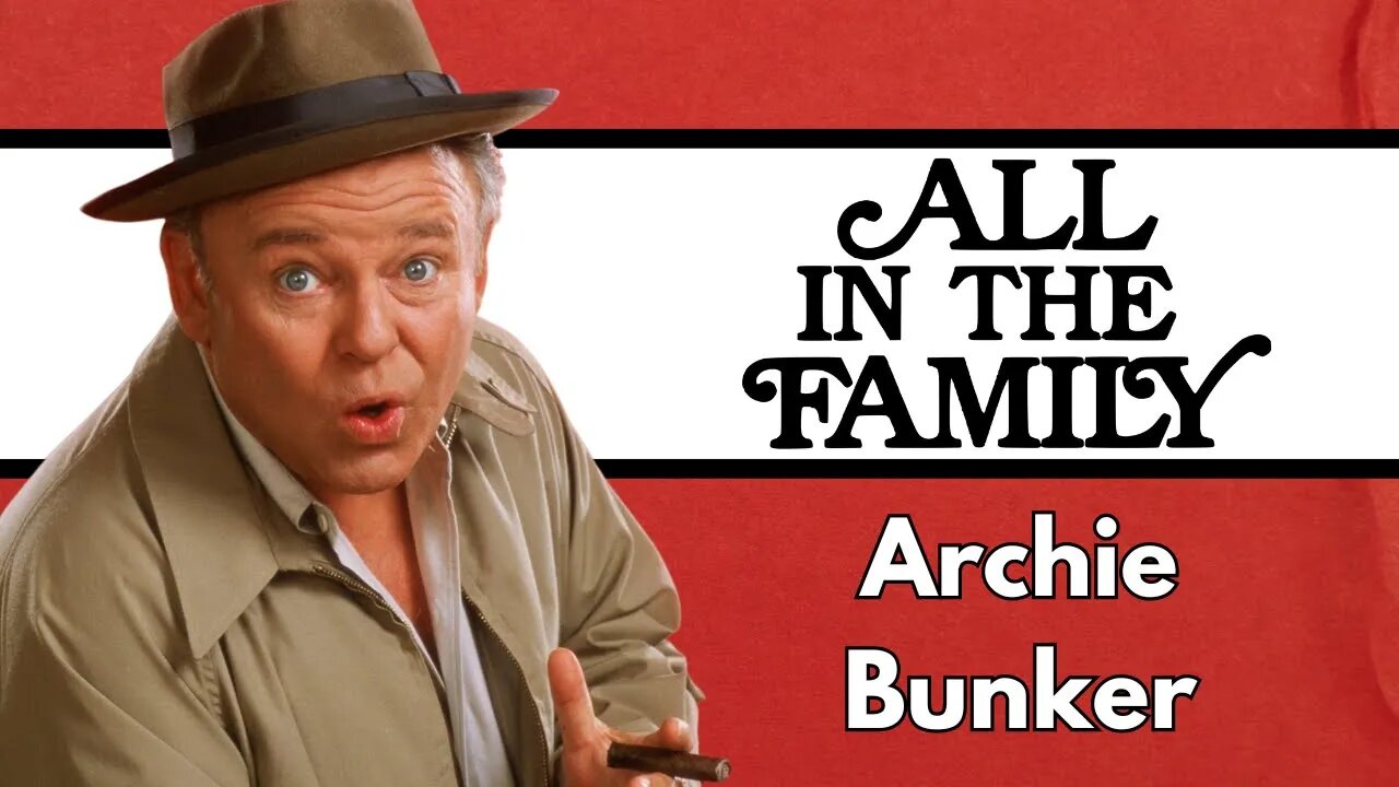 Archie Bunker: The Unforgettable Icon of All in the Family