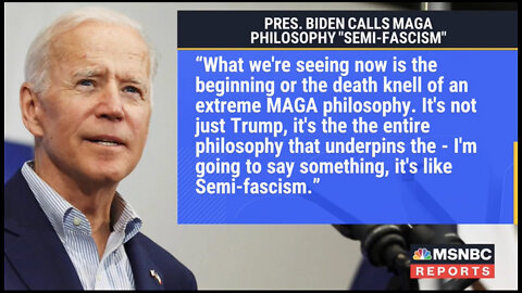 Joe Biden calls MAGA Republican values/views ‘Semi-Fascism’