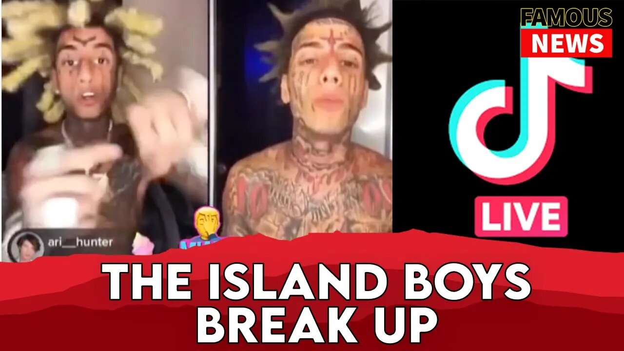 The Island Boys BREAK UP Live On Tik Tok | Famous News