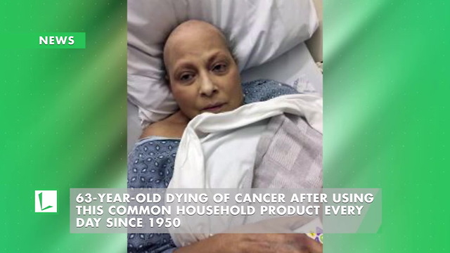 63-Year-Old Dying of Cancer After Using This Common Household Product Every Day Since 1950