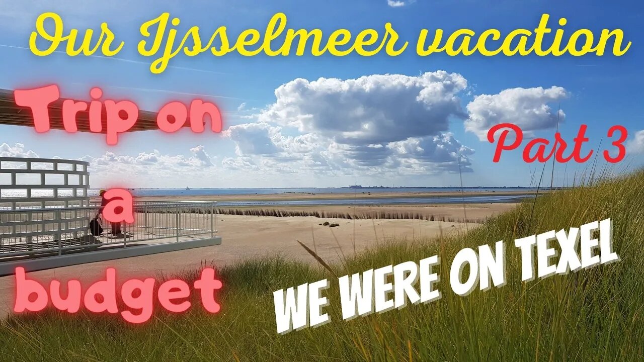 Our Ijsselmeer Vacation | The Netherlands | Day Trip 3 | The island of Texel | Vacation with our dog