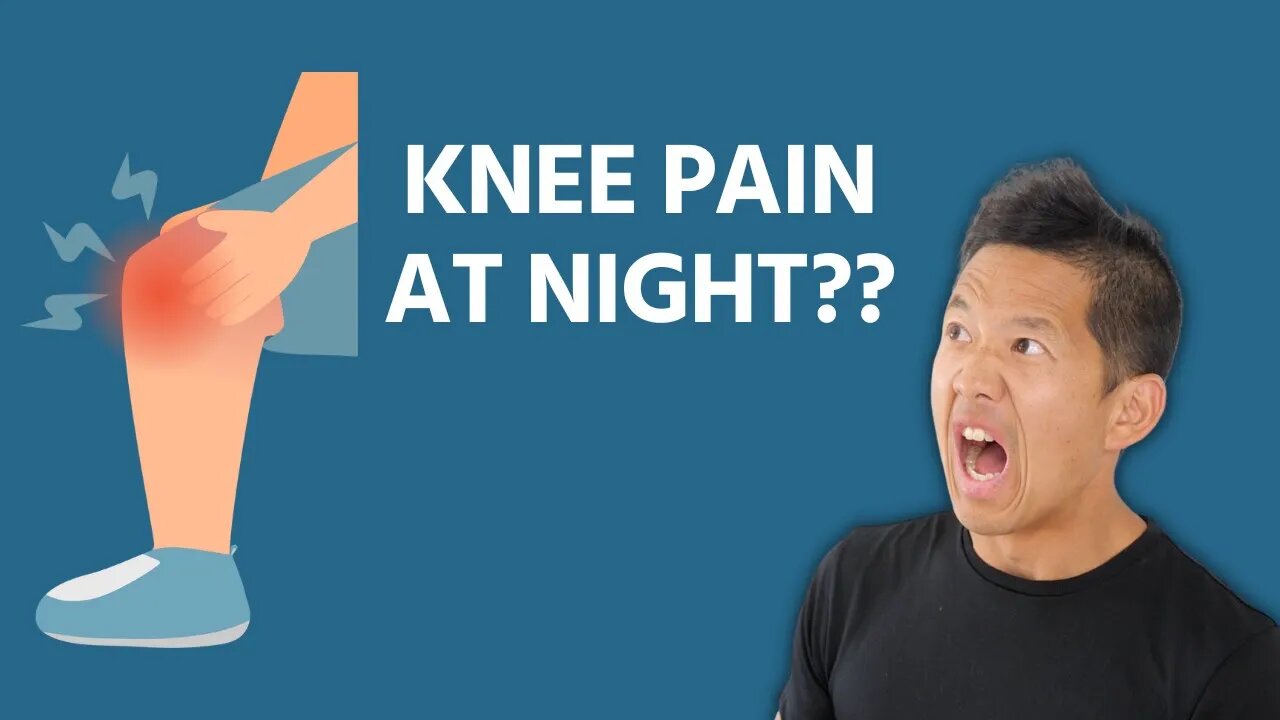 Knee Pain That Get Worse When You Go to Bed?