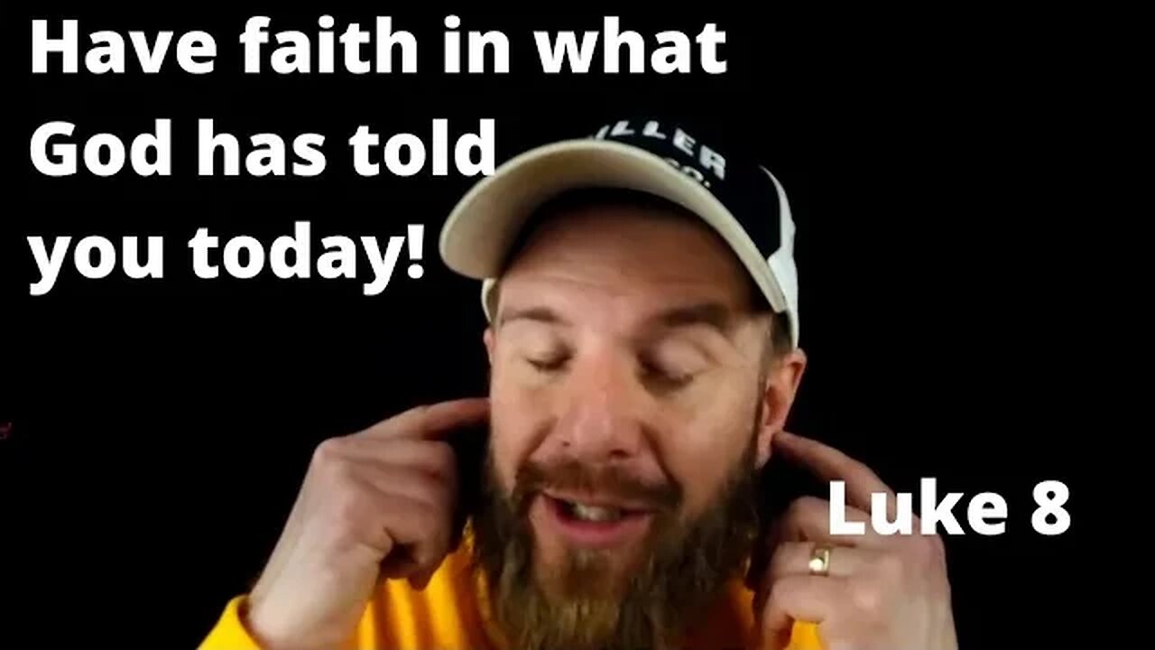 Do you trust what Jesus said? From my Luke 8 Devotional