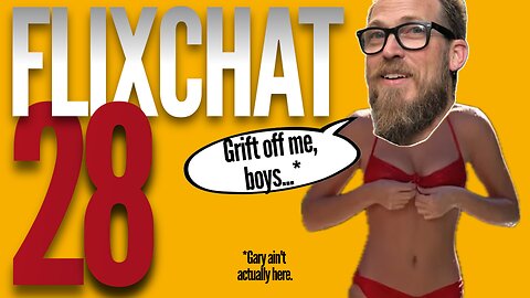 Gary From #Nerdrotic Says, "Ding, dong, The Juice is dead!!" | FLIXCHAT 28