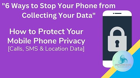 "6 Ways to Stop Your Phone from Collecting Your Data"