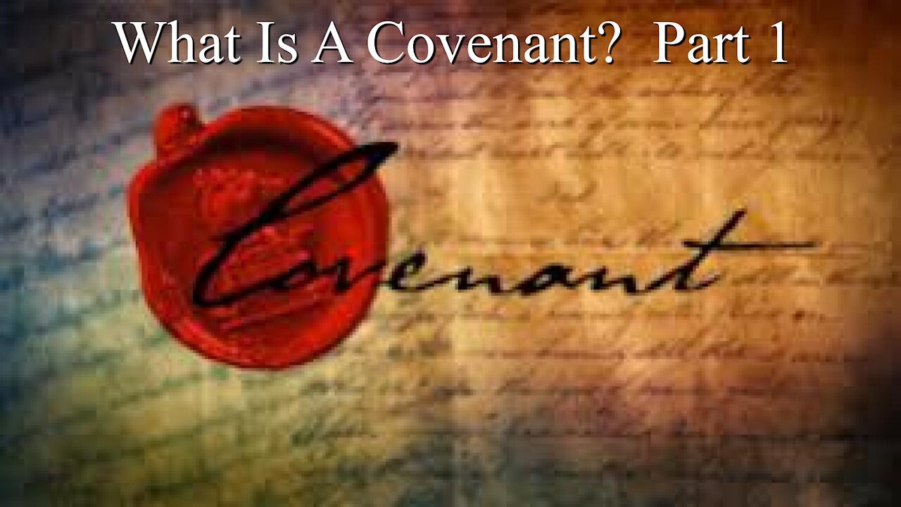 What Is A Covenant? Part 1