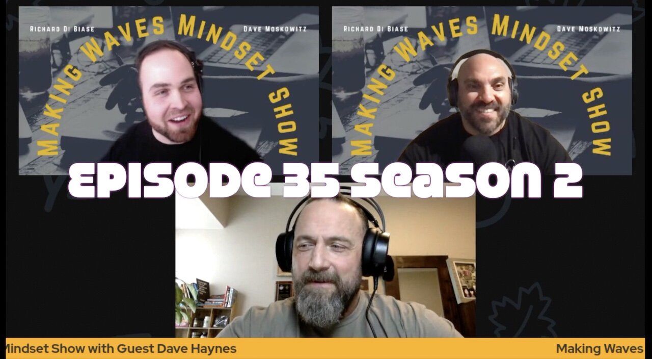 35. The Importance Of Perseverance & Building A World-Class Mindset With Dave Haynes