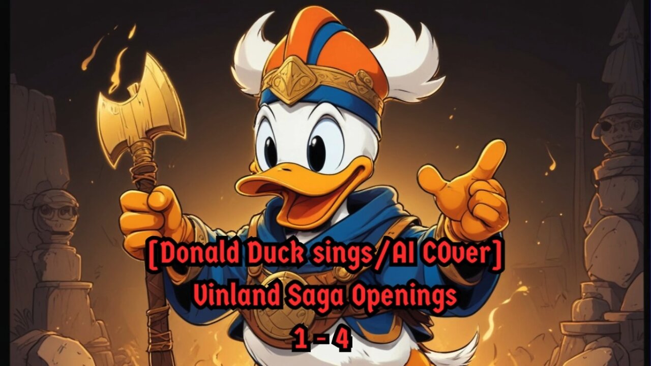 [Donald Duck sings/AI Cover] Vinland Saga Openings 1 - 4