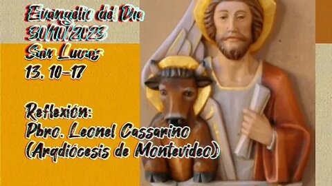 Evangelio del Día 30/10/2023, según San Lucas 13, 10-17 - Pbro. Leonel Cassarino