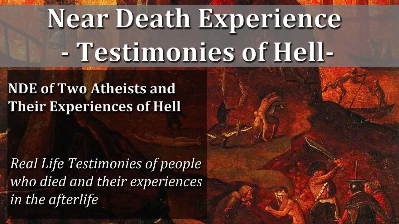 Testimonies - Near Death Experiences - 2 Atheists See Hell