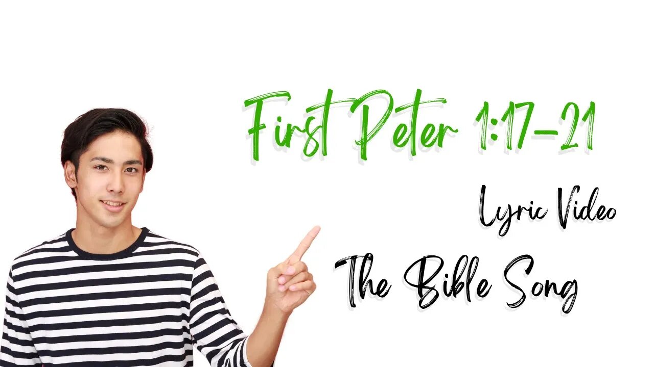 First Peter 1:17-21 [Lyric Video] - The Bible Song