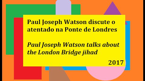 Paul Joseph Watson discute o atentado na Ponte de Londres