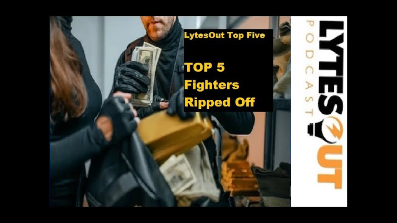 Lytes Out Podcast TOP 5 Fighters Ripped Off