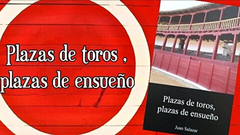 Plazas de toros, plazas de ensueño.