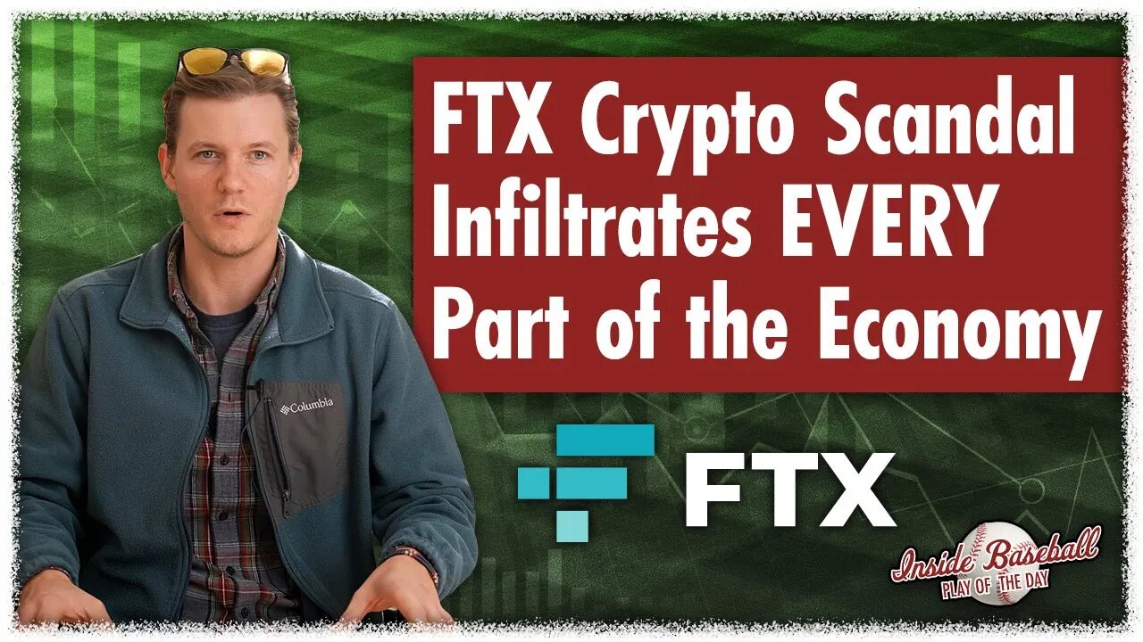 FTX Crypto Scandal Infiltrates EVERY Part of the Economy (More Details Emerge)