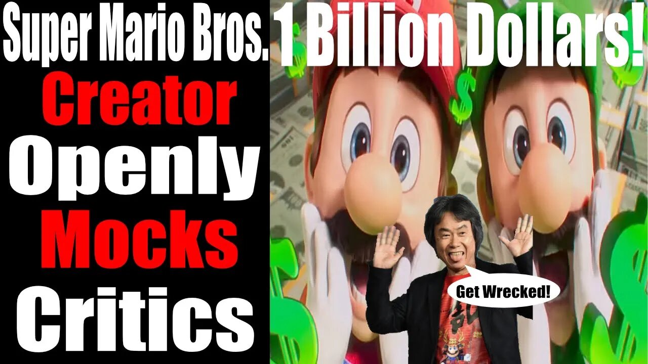 Super Mario Bros. Creator OPENLY Mocks W0KE Critics After Seeing HUGE Success! 1 Billion Dollar Film