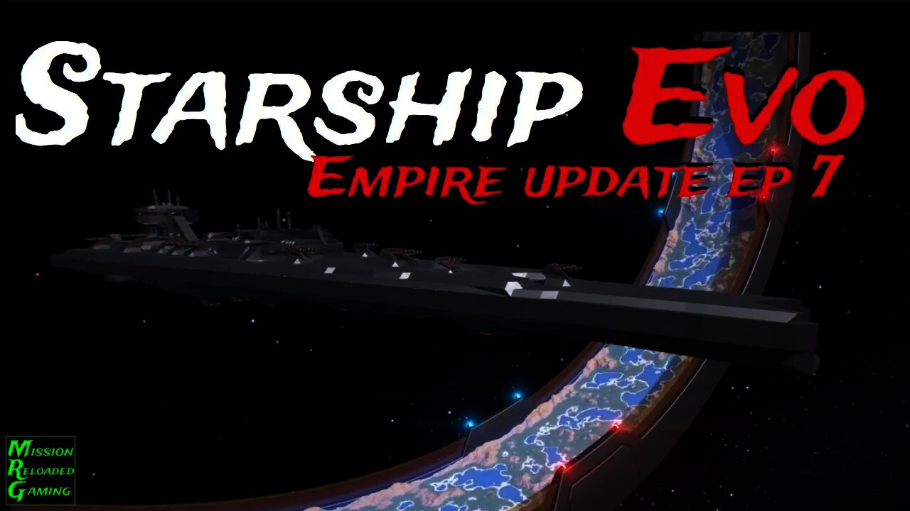 Starship EVO - Empire update Episode 7