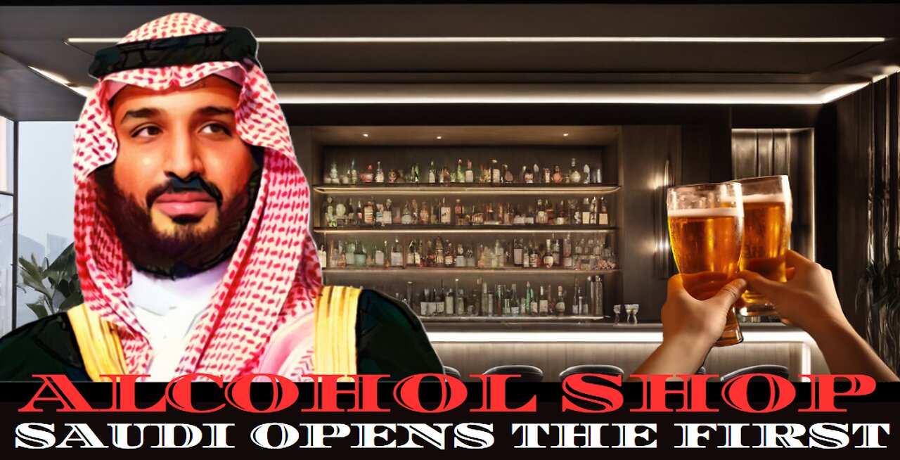 SAUDI ARABIA OPENS FIRST EVER ALCOHOL SHOP