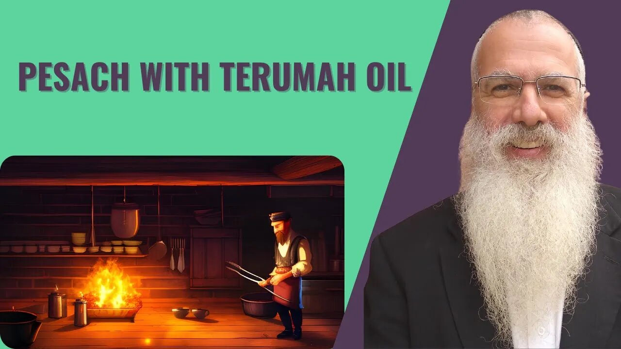 Mishna Pesachim Chapter 7 Mishnah 3. Pesach with Terumah oil