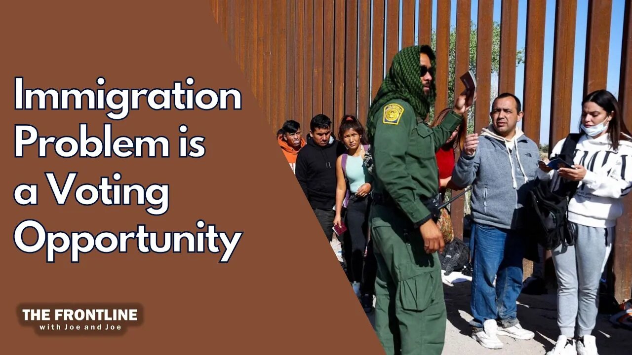 The Immigration Problem is a Voting Opportunity