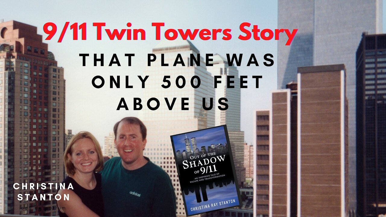 Christina Stanton -9/11 Twin Towers Story