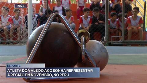Esporte: Atleta do Vale do Aço sonha representar a região em novembro, no Peru.