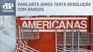 Americanas oferece R$ 10 bilhões, mas credores recusam