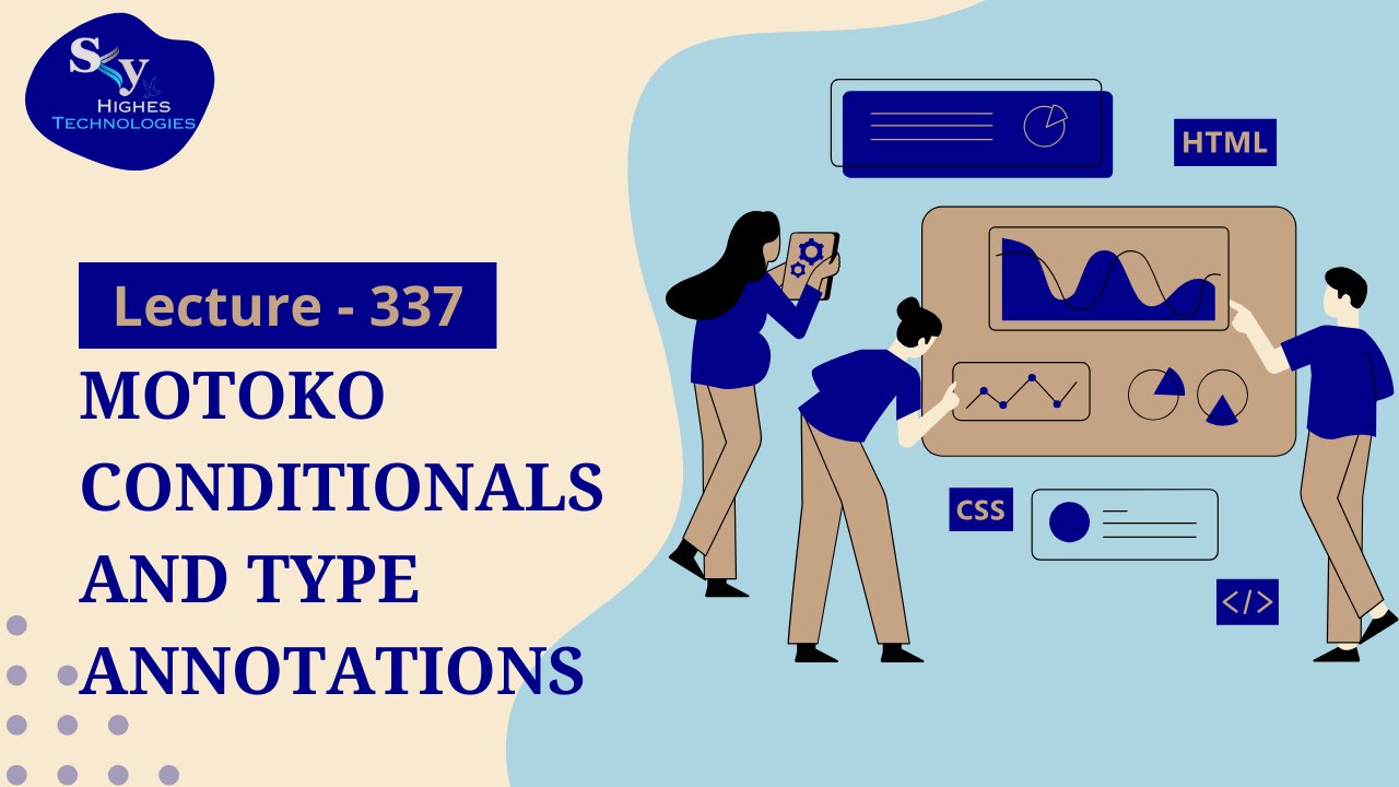 337. Motoko Conditionals and Type Annotations | Skyhighes | Web Development