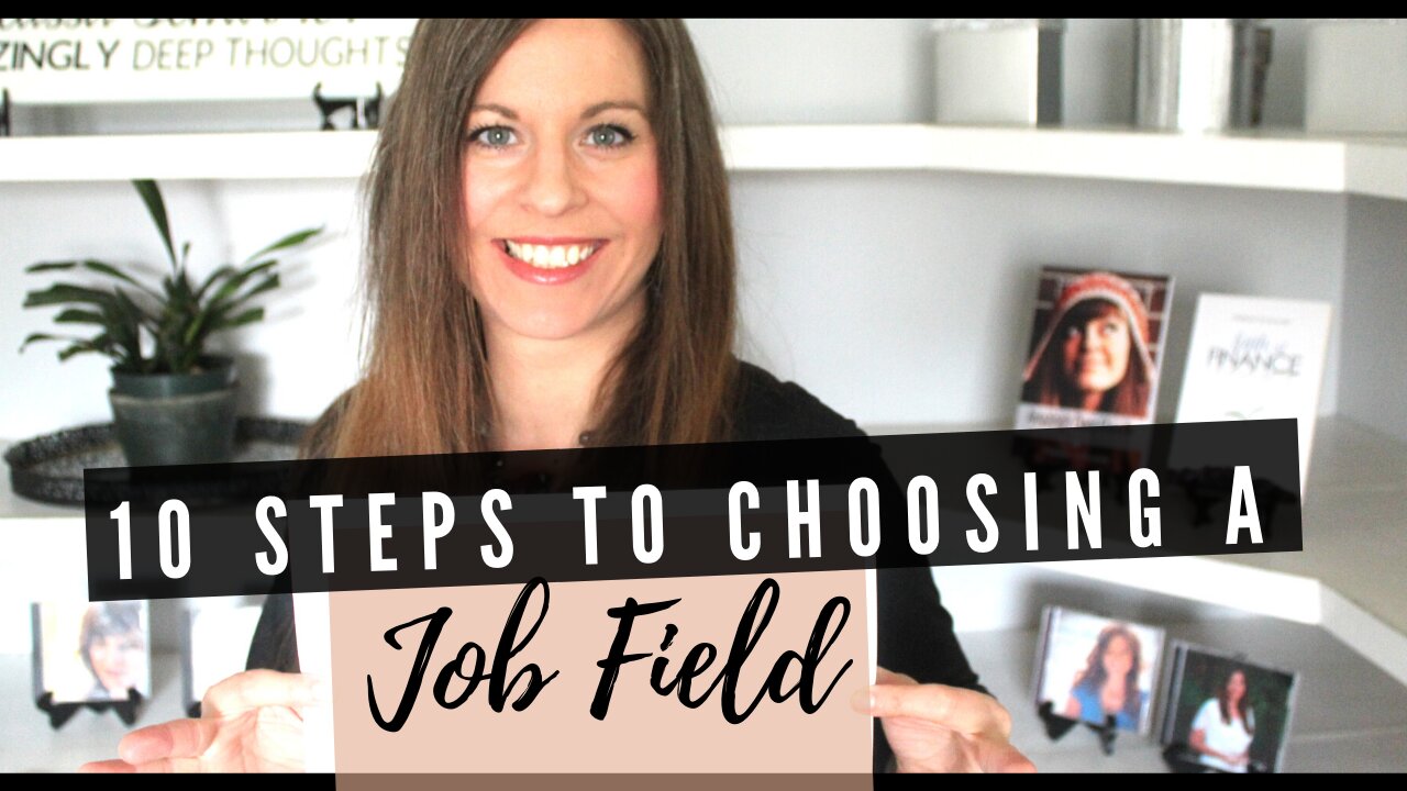 10 Steps to Choosing a Job Field | Living on a Single's Income