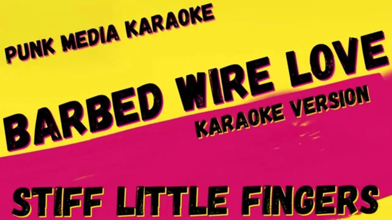 STIFF LITTLE FINGERS ✴ BARBED WIRE LOVE ✴ KARAOKE INSTRUMENTAL ✴ PMK