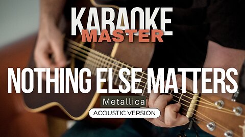 Nothing else matters - Metallica (Acoustic karaoke)
